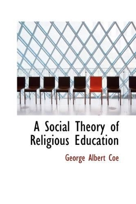 Book cover for A Social Theory of Religious Education