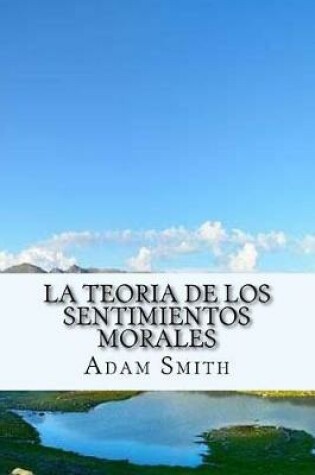 Cover of La Teoria de Los Sentimientos Morales (Spanish) Edition