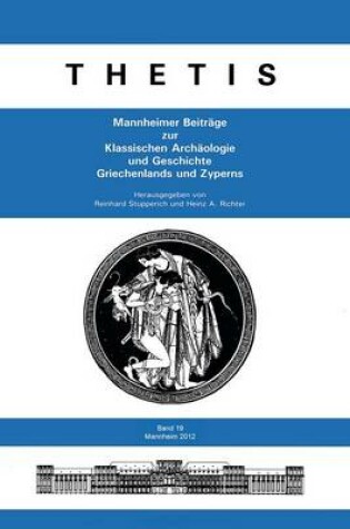 Cover of Thetis. Mannheimer Beitrage Zur Klassischen Archaologie Und Geschichte Griechenlands Und Zyperns 19