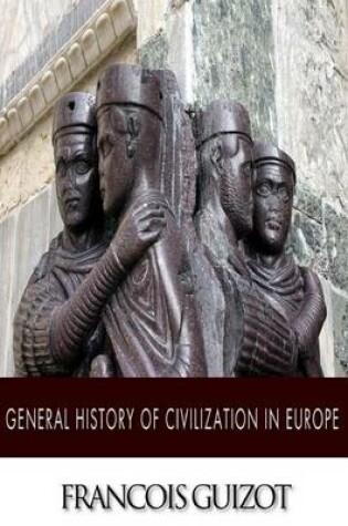 Cover of General History of Civilization in Europe