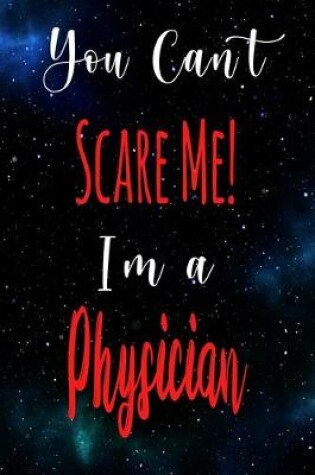 Cover of You Can't Scare Me! I'm A Physician