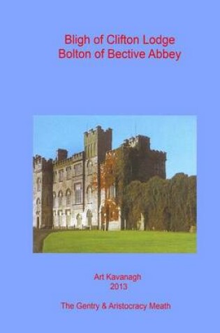 Cover of Bligh of Clifton Lodge Bolton of Bective Abbey