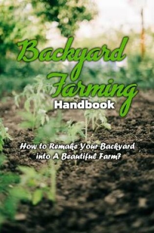 Cover of Backyard Farming Handbook