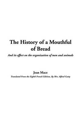 Cover of The History of a Mouthful of Bread