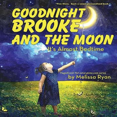 Cover of Goodnight Brooke and the Moon, It's Almost Bedtime