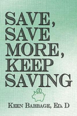 Book cover for Save, Save More, Keep Saving