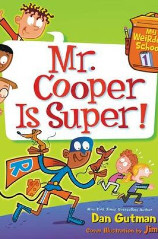 Cover of My Weirdest School #1: Mr. Cooper is Super!