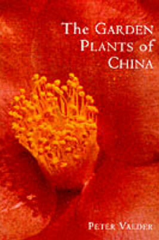 Cover of The Garden Plants of China