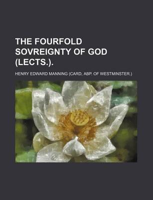 Book cover for The Fourfold Sovreignty of God (Lects.).