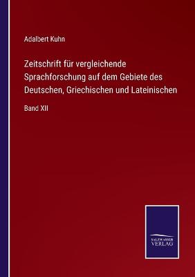 Book cover for Zeitschrift für vergleichende Sprachforschung auf dem Gebiete des Deutschen, Griechischen und Lateinischen