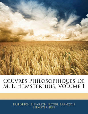 Book cover for Oeuvres Philosophiques de M. F. Hemsterhuis, Volume 1
