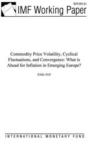 Cover of Commodity Price Volatility, Cyclical Fluctuations, and Convergence