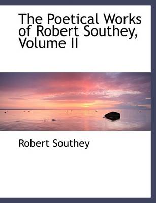 Book cover for The Poetical Works of Robert Southey, Volume II