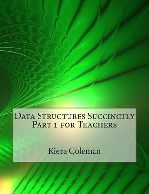 Book cover for Data Structures Succinctly Part 1 for Teachers