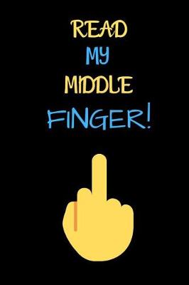 Book cover for Read My Middle Finger!