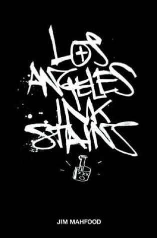 Cover of Los Angeles Ink Stains Volume 1