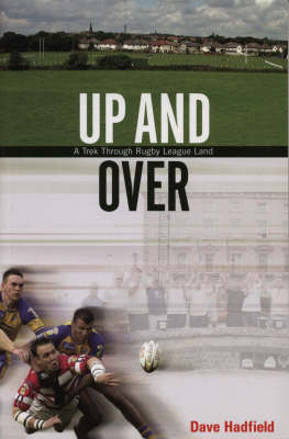 Book cover for Up and OverA Trek Through Rugby League Land