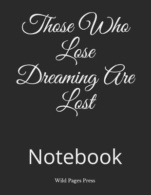 Book cover for Those Who Lose Dreaming Are Lost