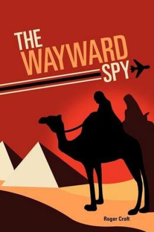 Cover of The Wayward Spy