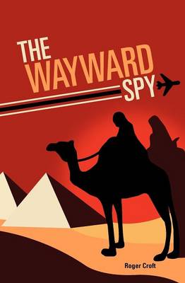 Book cover for The Wayward Spy