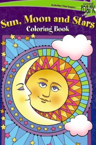 Cover of Spark -- Sun, Moon and Stars Coloring Book
