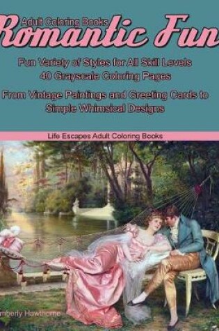Cover of Adult Coloring Books Romantic Fun