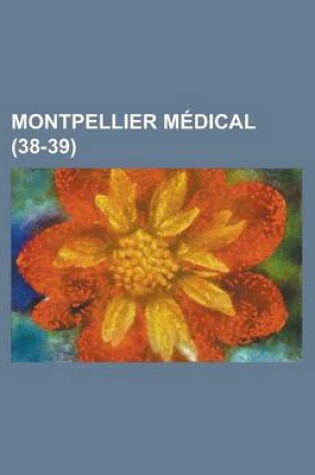 Cover of Montpellier Medical (38-39 )