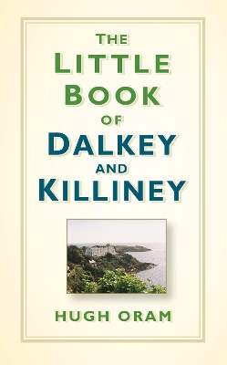 Book cover for The Little Book of Dalkey and Killiney