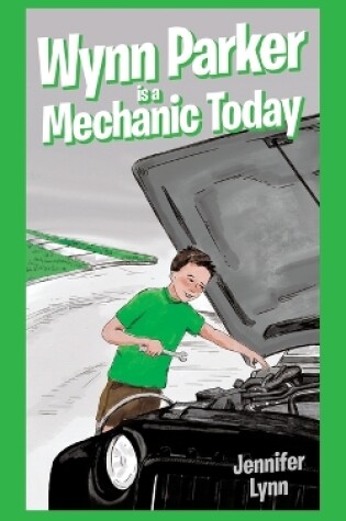 Cover of Wynn Parker is a Mechanic Today