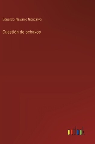 Cover of Cuesti�n de ochavos