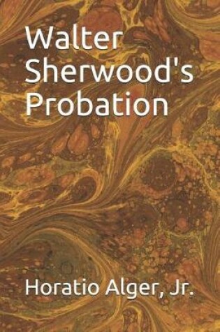 Cover of Walter Sherwood's Probation