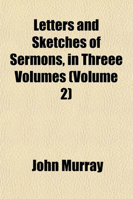 Book cover for Letters and Sketches of Sermons, in Threee Volumes (Volume 2)