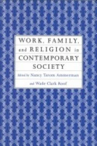 Cover of Work, Family and Religion in Contemporary Society