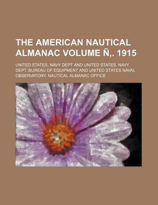 Book cover for The American Nautical Almanac Volume N . 1915