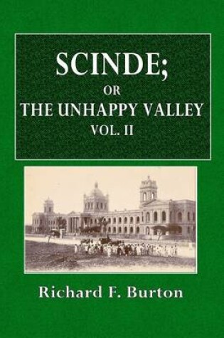 Cover of Scinde; Or, the Unhappy Valley Vol. II