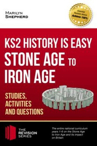 Cover of KS2 History is Easy: Stone Age to Iron Age (Studies, Activities & Questions)