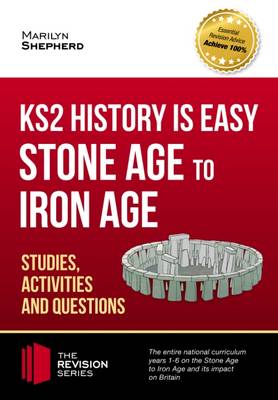 Cover of KS2 History is Easy: Stone Age to Iron Age (Studies, Activities & Questions)