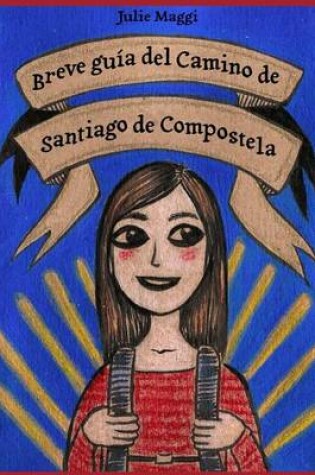 Cover of Breve guia del Camino de Santiago de Compostela