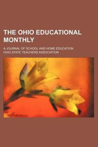 Cover of The Ohio Educational Monthly (Volume 21); A Journal of School and Home Education