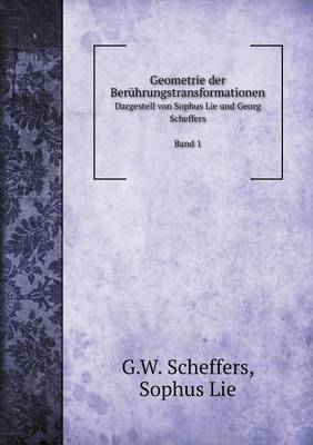 Book cover for Geometrie der Berührungstransformationen Dargestell von Sophus Lie und Georg Scheffers Band 1