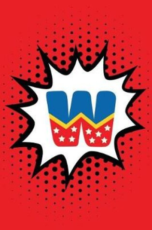 Cover of Superhero Comic Book 'W' Monogram Journal