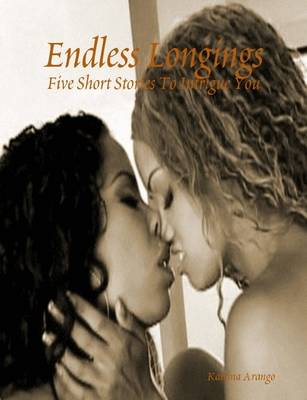Book cover for Endless Longings: Five Short Stories To Intrigue You