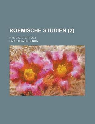 Book cover for Roemische Studien (2); (1te, 2te, 3te Theil.)