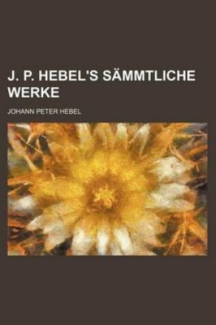 Cover of J. P. Hebel's Sammtliche Werke (8)