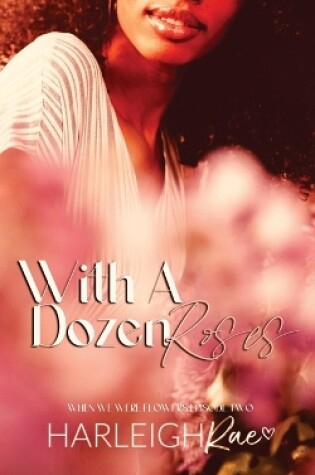 Cover of With A Dozen Roses