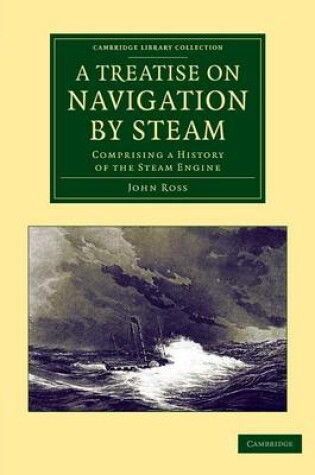 Cover of A Treatise on Navigation by Steam