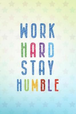 Book cover for Work Hard Stay Humble