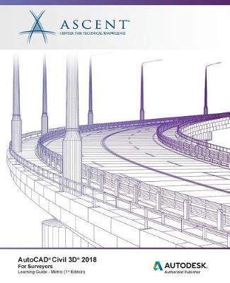 Book cover for AutoCAD Civil 3D 2018 for Surveyors Metric