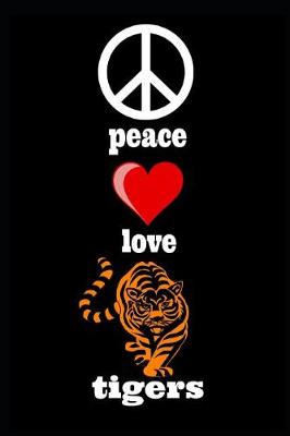Book cover for Peace Love Tigers