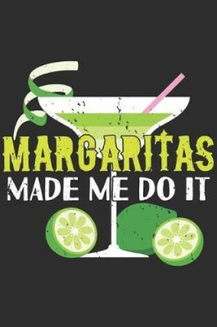 Cover of Margaritas Made Me Do It